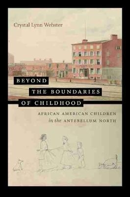 Beyond the Boundaries of Childhood - Crystal Webster