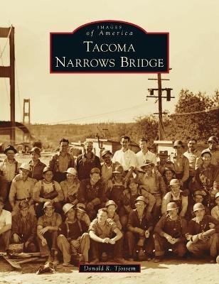 Tacoma Narrows Bridge - Donald R Tjossem