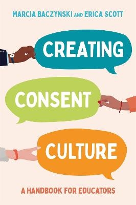 Creating Consent Culture - Marcia Baczynski, Erica Scott
