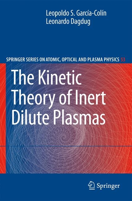 Kinetic Theory of Inert Dilute Plasmas -  Leonardo Dagdug,  Leopoldo S. Garcia-Colin