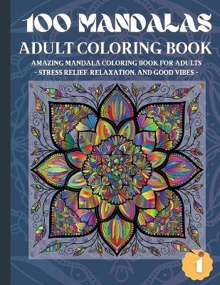 100 Mandalas Adult Coloring Book - Lurbind Press