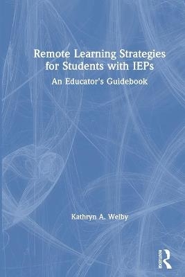 Remote Learning Strategies for Students with IEPs - Kathryn Welby