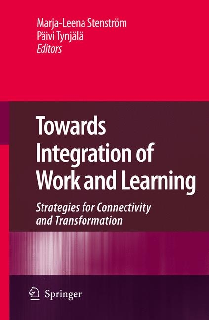 Towards Integration of Work and Learning - 