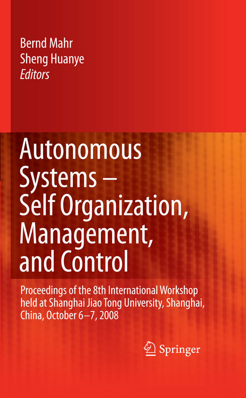 Autonomous Systems – Self-Organization, Management, and Control - 