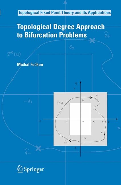 Topological Degree Approach to Bifurcation Problems -  Michal Feckan