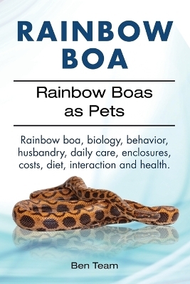 Rainbow Boa. Rainbow Boas as Pets. Rainbow boa, biology, behavior, husbandry, daily care, enclosures, costs, diet, interaction and health. - Ben Team