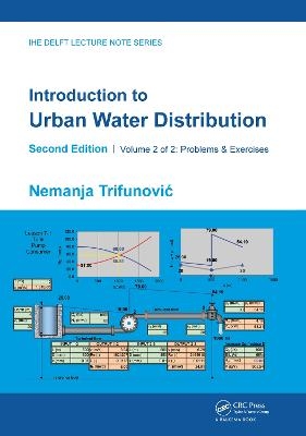 Introduction to Urban Water Distribution, Second Edition - Nemanja Trifunovic