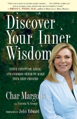 Discover Your Inner Wisdom - Char Margolis