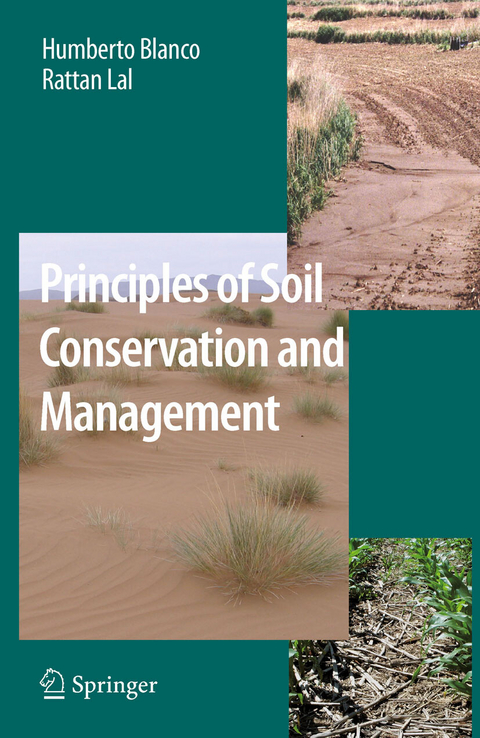 Principles of Soil Conservation and Management - Humberto Blanco-Canqui, Rattan Lal