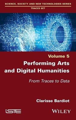 Performing Arts and Digital Humanities - Clarisse Bardiot
