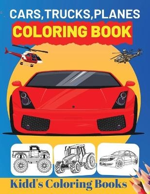 Cars,Trucks,Planes Coloring Book - Doru Baltatu