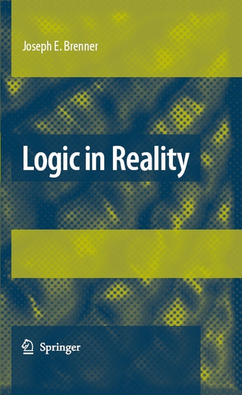 Logic in Reality - Joseph Brenner