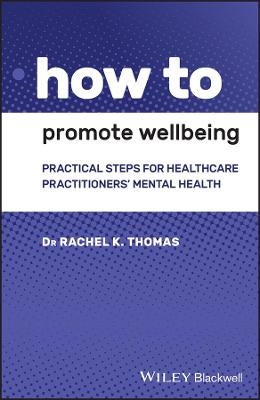 How to Promote Wellbeing - Rachel K. Thomas