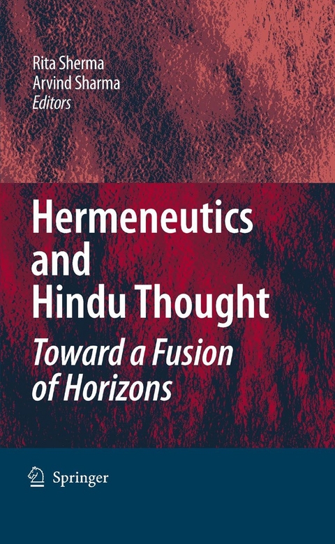 Hermeneutics and Hindu Thought: Toward a Fusion of Horizons - 