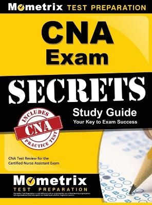 CNA Exam Secrets Study Guide -  Mometrix Media LLC