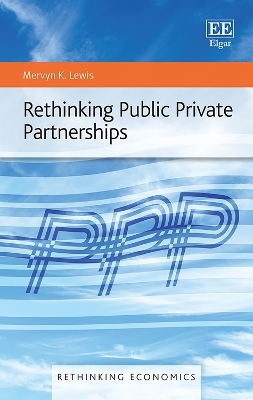 Rethinking Public Private Partnerships - Mervyn K. Lewis