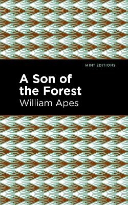 A Son of the Forest - William Apes