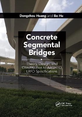 Concrete Segmental Bridges - Dongzhou Huang, Bo Hu