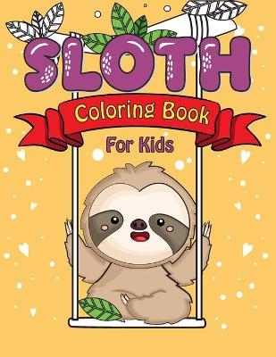 Sloth Coloring Book for Kids - V Bates
