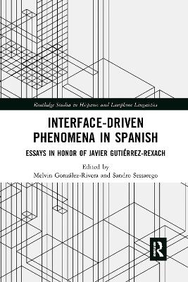 Interface-Driven Phenomena in Spanish - 