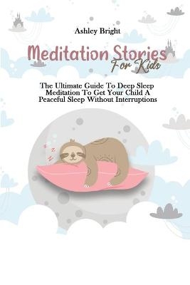 Meditation Stories For Kids - Ashley Bright