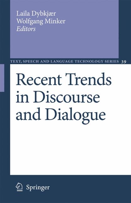 Recent Trends in Discourse and Dialogue - 