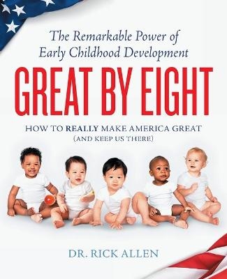 Great by Eight - Dr Rick Allen