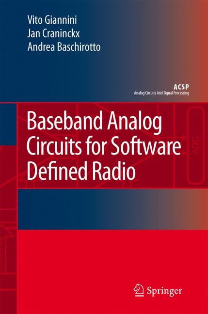 Baseband Analog Circuits for Software Defined Radio - Vito Giannini, Jan Craninckx, Andrea Baschirotto