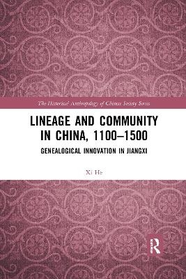 Lineage and Community in China, 1100–1500 - Xi He