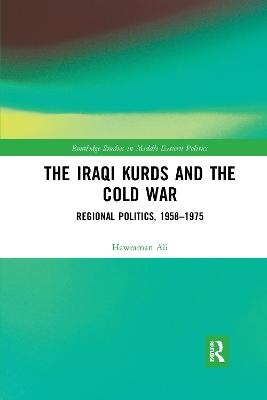 The Iraqi Kurds and the Cold War - Hawraman Ali