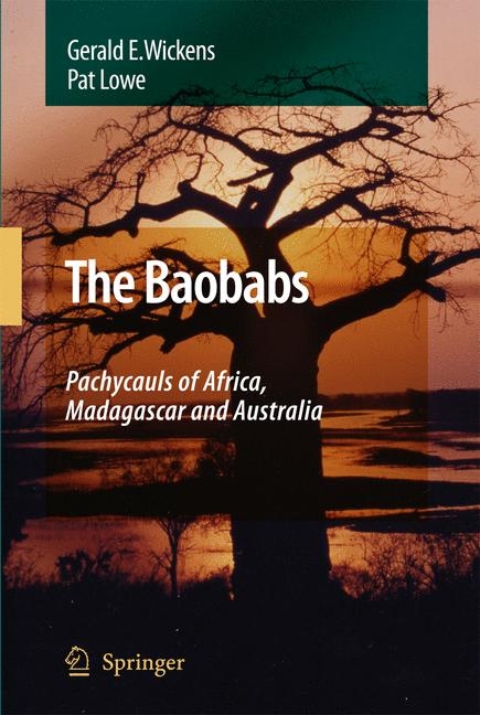Baobabs: Pachycauls of Africa, Madagascar and Australia -  G.E. Wickens