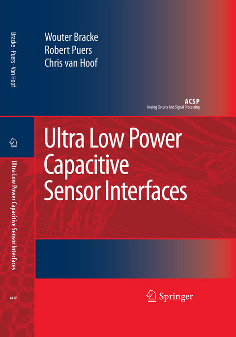 Ultra Low Power Capacitive Sensor Interfaces -  Wouter Bracke,  Chris Van Hoof,  Robert Puers