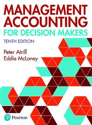 Management Accounting for Decision Makers - Peter Atrill, Eddie McLaney