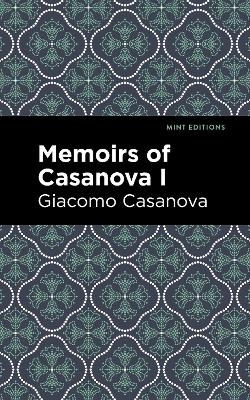 Memoirs of Casanova Volume I - Giacomo Casanova