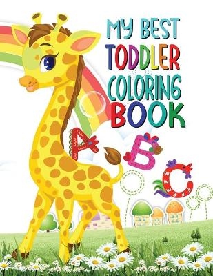 My best toddler coloring book - Ingrid R Allan