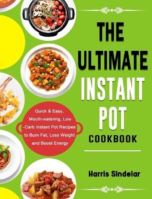 The Ultimate Instant Pot Cookbook - Billy Fonseca