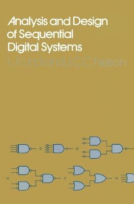 Analysis and Design of Sequential Digital Systems - L.F. Lind, J.C.C. Nelson