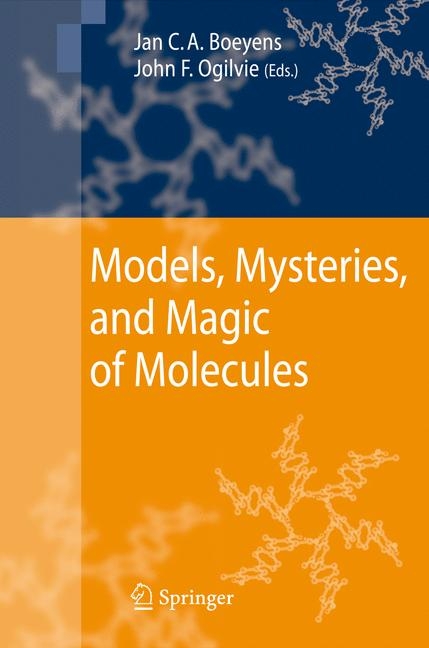 Models, Mysteries, and Magic of Molecules - 