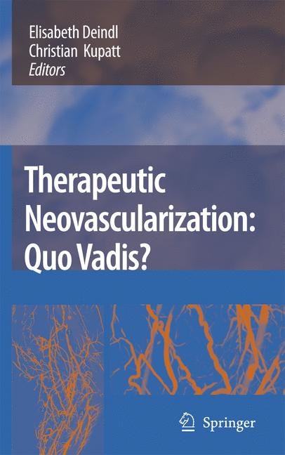 Therapeutic Neovascularization - Quo vadis? - 