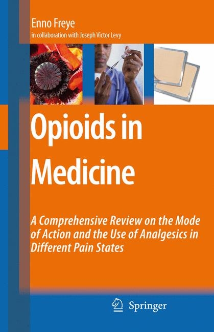 Opioids in Medicine -  Enno Freye