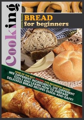 Cooking Bread for Beginners - Jamie Romier