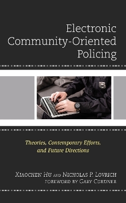 Electronic Community-Oriented Policing - Xiaochen Hu, Nicholas P. Lovrich