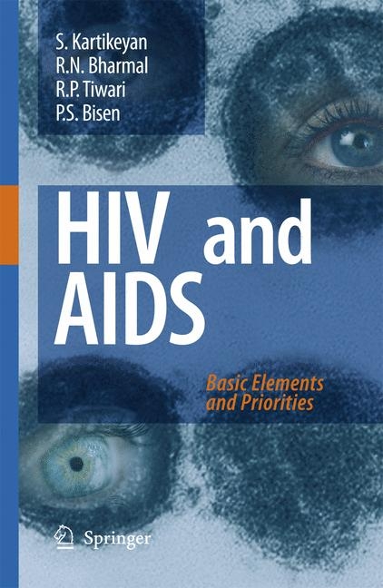 HIV and AIDS: -  R.N. Bharmal,  P.S. Bisen,  S. Kartikeyan,  R.P. Tiwari