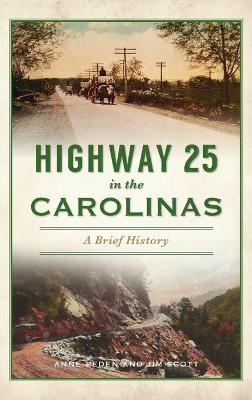 Highway 25 in the Carolinas - Anne Peden, Jim Scott