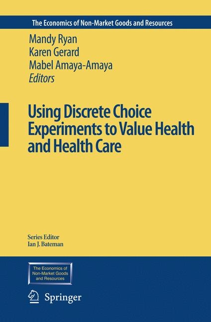 Using Discrete Choice Experiments to Value Health and Health Care - 