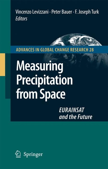 Measuring Precipitation from Space -  P. Bauer,  V. Levizzani,  F. Joseph Turk