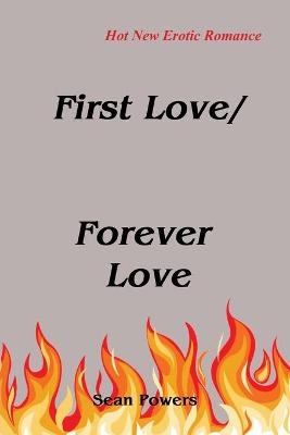 First Love/Forever Love - Sean Powers