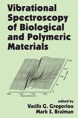 Vibrational Spectroscopy of Biological and Polymeric Materials - 