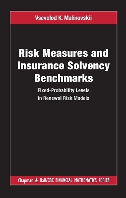 Risk Measures and Insurance Solvency Benchmarks - Vsevolod K. Malinovskii