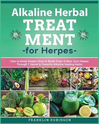 Alkaline Herbal Treatment for Herpes - Franklin Robinson
